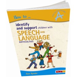 HOW TO IDENTIFY AND SUPPORT CHILDREN WITH SPEECH AND LANGUAGE DIFFICULTIES